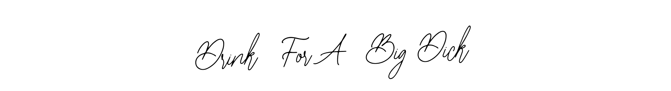 Here are the top 10 professional signature styles for the name Drink  For A  Big Dick. These are the best autograph styles you can use for your name. Drink  For A  Big Dick signature style 12 images and pictures png