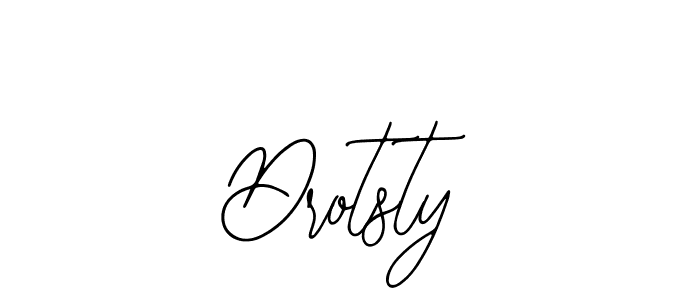 How to make Drotsty signature? Bearetta-2O07w is a professional autograph style. Create handwritten signature for Drotsty name. Drotsty signature style 12 images and pictures png