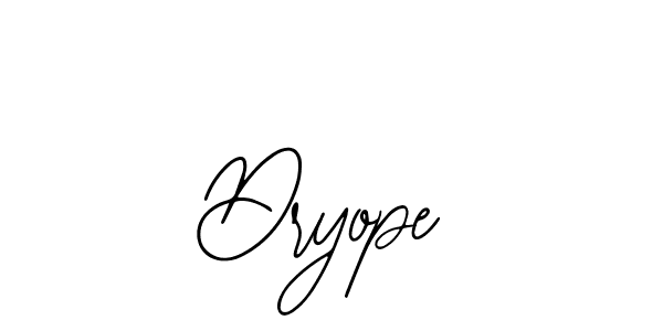 How to make Dryope signature? Bearetta-2O07w is a professional autograph style. Create handwritten signature for Dryope name. Dryope signature style 12 images and pictures png