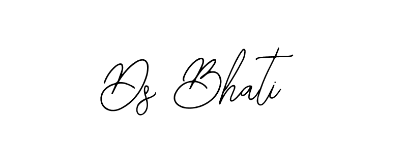 Design your own signature with our free online signature maker. With this signature software, you can create a handwritten (Bearetta-2O07w) signature for name Ds Bhati. Ds Bhati signature style 12 images and pictures png