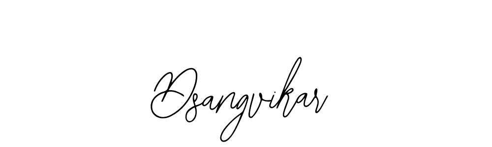 How to make Dsangvikar signature? Bearetta-2O07w is a professional autograph style. Create handwritten signature for Dsangvikar name. Dsangvikar signature style 12 images and pictures png