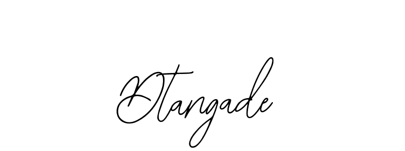 Similarly Bearetta-2O07w is the best handwritten signature design. Signature creator online .You can use it as an online autograph creator for name Dtangade. Dtangade signature style 12 images and pictures png