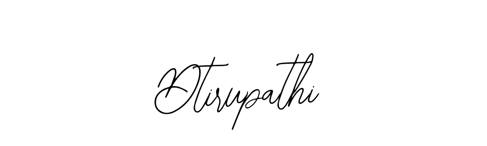 Use a signature maker to create a handwritten signature online. With this signature software, you can design (Bearetta-2O07w) your own signature for name Dtirupathi. Dtirupathi signature style 12 images and pictures png