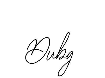 You should practise on your own different ways (Bearetta-2O07w) to write your name (Dubg) in signature. don't let someone else do it for you. Dubg signature style 12 images and pictures png