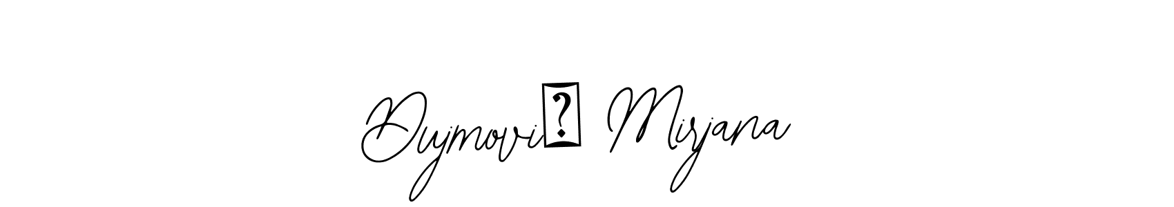 Once you've used our free online signature maker to create your best signature Bearetta-2O07w style, it's time to enjoy all of the benefits that Dujmović Mirjana name signing documents. Dujmović Mirjana signature style 12 images and pictures png
