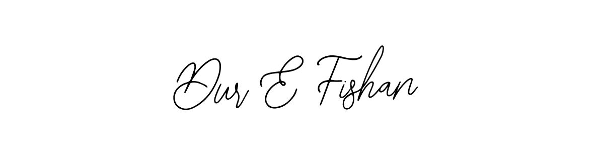 You should practise on your own different ways (Bearetta-2O07w) to write your name (Dur E Fishan) in signature. don't let someone else do it for you. Dur E Fishan signature style 12 images and pictures png