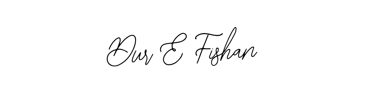 You should practise on your own different ways (Bearetta-2O07w) to write your name (Dur E Fishan) in signature. don't let someone else do it for you. Dur E Fishan signature style 12 images and pictures png