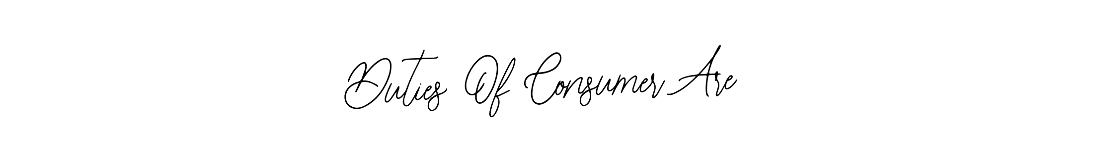 Similarly Bearetta-2O07w is the best handwritten signature design. Signature creator online .You can use it as an online autograph creator for name Duties Of Consumer Are. Duties Of Consumer Are signature style 12 images and pictures png