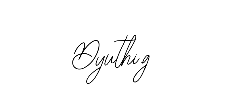 Also we have Dyuthi.g name is the best signature style. Create professional handwritten signature collection using Bearetta-2O07w autograph style. Dyuthi.g signature style 12 images and pictures png