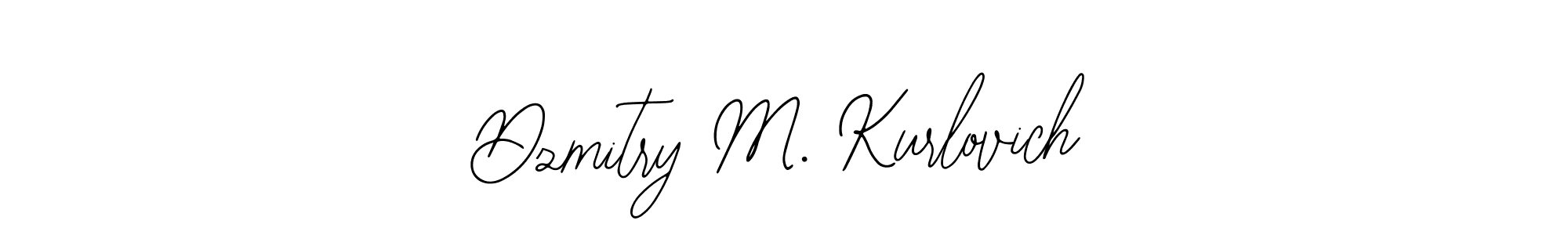 It looks lik you need a new signature style for name Dzmitry M. Kurlovich. Design unique handwritten (Bearetta-2O07w) signature with our free signature maker in just a few clicks. Dzmitry M. Kurlovich signature style 12 images and pictures png