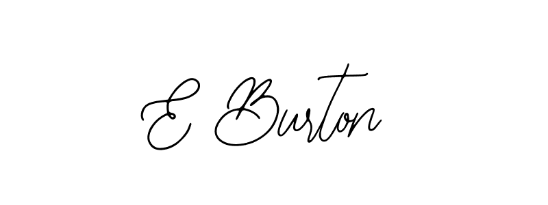 Also we have E Burton name is the best signature style. Create professional handwritten signature collection using Bearetta-2O07w autograph style. E Burton signature style 12 images and pictures png