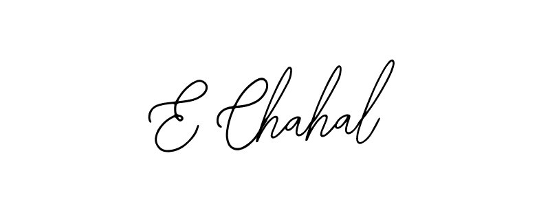 Design your own signature with our free online signature maker. With this signature software, you can create a handwritten (Bearetta-2O07w) signature for name E Chahal. E Chahal signature style 12 images and pictures png