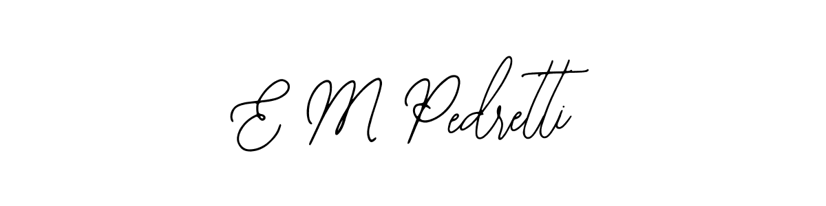 Best and Professional Signature Style for E M Pedretti. Bearetta-2O07w Best Signature Style Collection. E M Pedretti signature style 12 images and pictures png