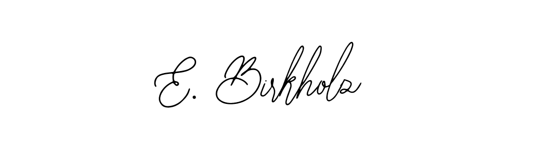 Best and Professional Signature Style for E. Birkholz. Bearetta-2O07w Best Signature Style Collection. E. Birkholz signature style 12 images and pictures png