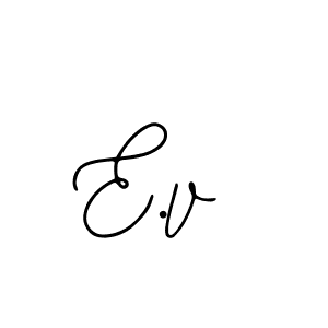 You should practise on your own different ways (Bearetta-2O07w) to write your name (E.v) in signature. don't let someone else do it for you. E.v signature style 12 images and pictures png