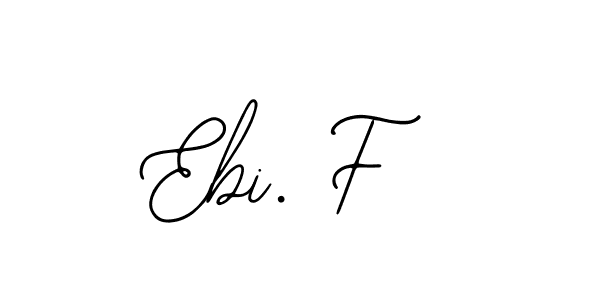 Similarly Bearetta-2O07w is the best handwritten signature design. Signature creator online .You can use it as an online autograph creator for name Ebi. F. Ebi. F signature style 12 images and pictures png