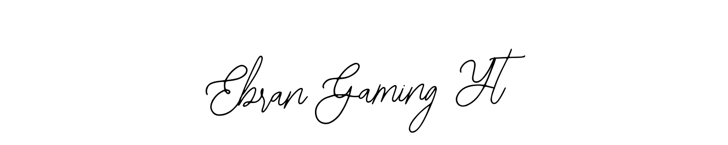 Design your own signature with our free online signature maker. With this signature software, you can create a handwritten (Bearetta-2O07w) signature for name Ebran Gaming Yt. Ebran Gaming Yt signature style 12 images and pictures png