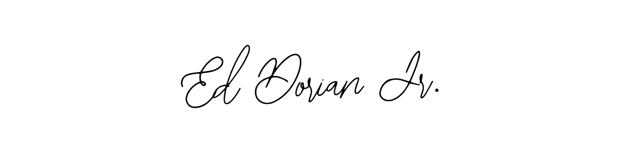 You should practise on your own different ways (Bearetta-2O07w) to write your name (Ed Dorian Jr.) in signature. don't let someone else do it for you. Ed Dorian Jr. signature style 12 images and pictures png