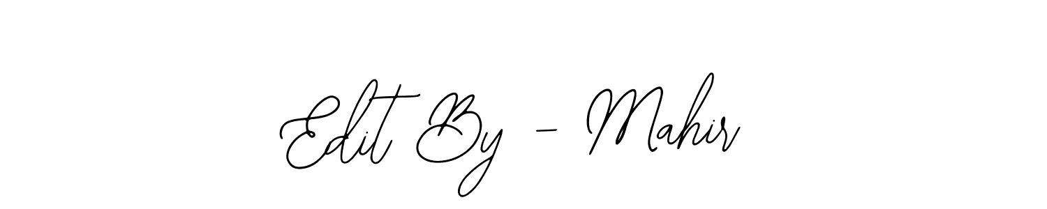 Create a beautiful signature design for name Edit By - Mahir. With this signature (Bearetta-2O07w) fonts, you can make a handwritten signature for free. Edit By - Mahir signature style 12 images and pictures png