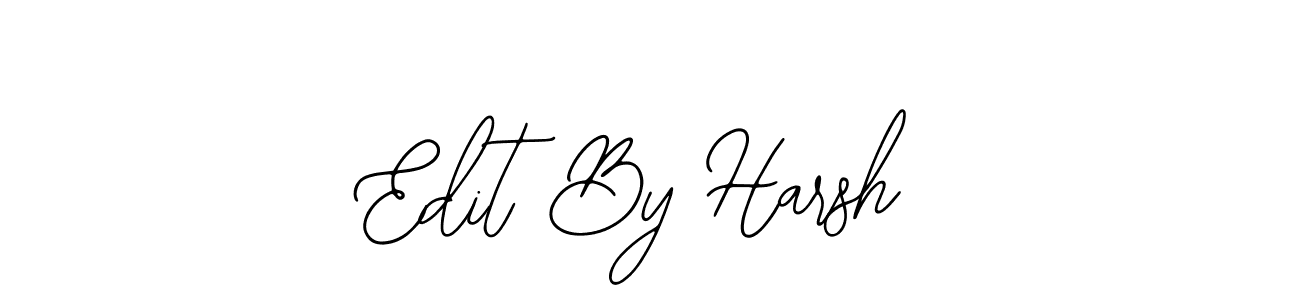 You should practise on your own different ways (Bearetta-2O07w) to write your name (Edit By Harsh) in signature. don't let someone else do it for you. Edit By Harsh signature style 12 images and pictures png