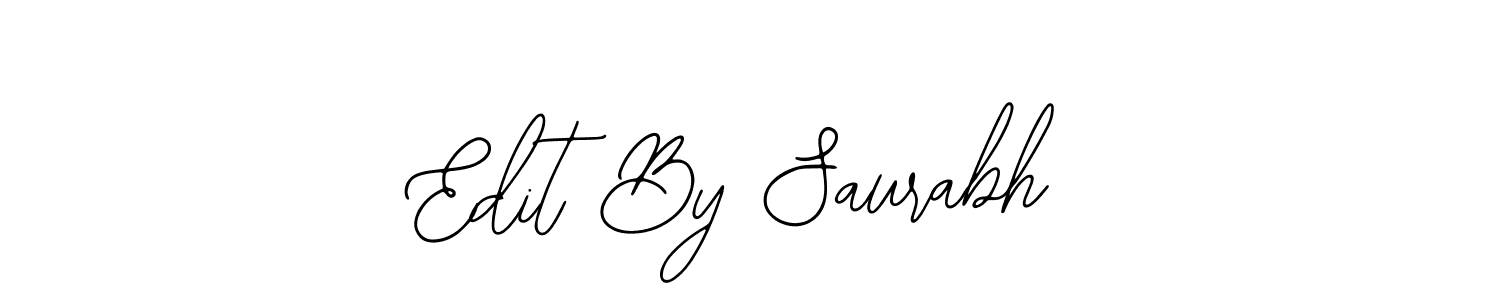 How to make Edit By Saurabh name signature. Use Bearetta-2O07w style for creating short signs online. This is the latest handwritten sign. Edit By Saurabh signature style 12 images and pictures png