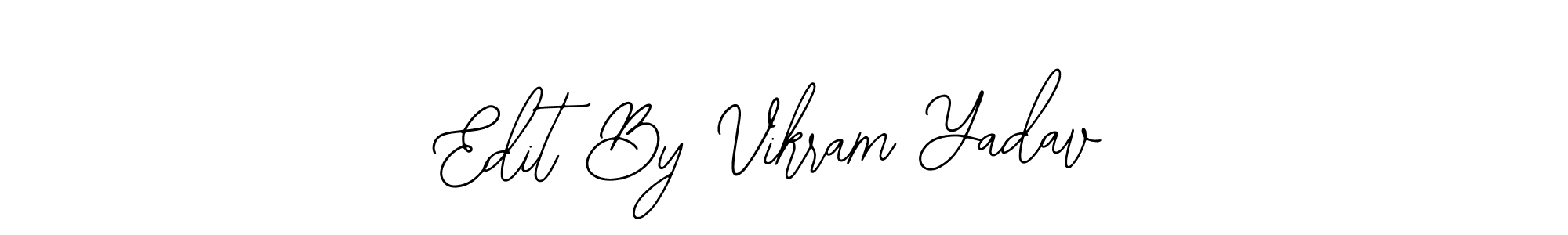 Also we have Edit By Vikram Yadav name is the best signature style. Create professional handwritten signature collection using Bearetta-2O07w autograph style. Edit By Vikram Yadav signature style 12 images and pictures png
