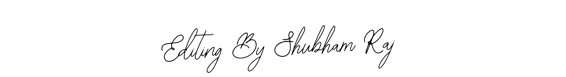 Create a beautiful signature design for name Editing By Shubham Raj. With this signature (Bearetta-2O07w) fonts, you can make a handwritten signature for free. Editing By Shubham Raj signature style 12 images and pictures png