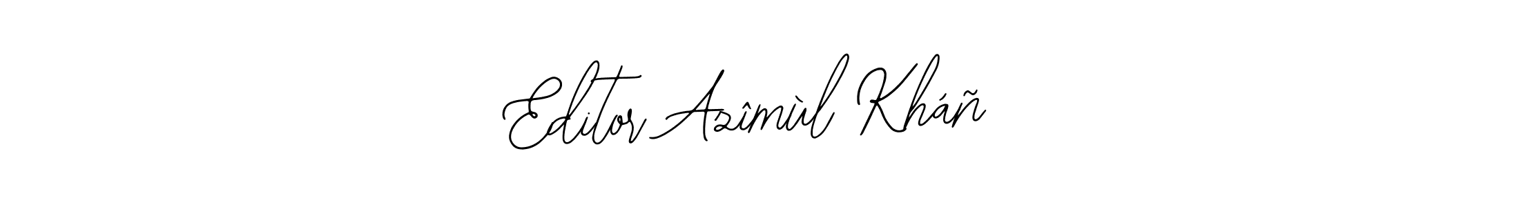 You should practise on your own different ways (Bearetta-2O07w) to write your name (Editor Azîmùl Kháñ) in signature. don't let someone else do it for you. Editor Azîmùl Kháñ signature style 12 images and pictures png