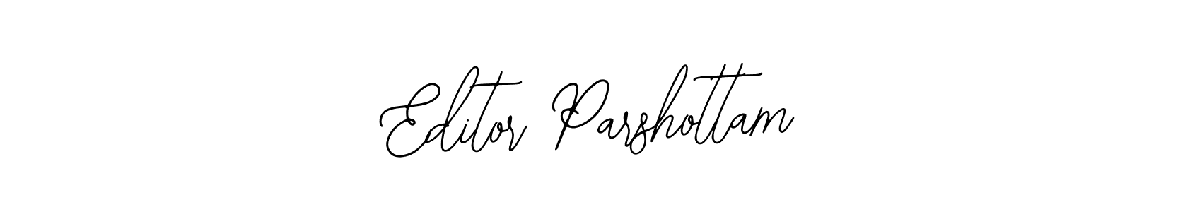 Editor Parshottam stylish signature style. Best Handwritten Sign (Bearetta-2O07w) for my name. Handwritten Signature Collection Ideas for my name Editor Parshottam. Editor Parshottam signature style 12 images and pictures png