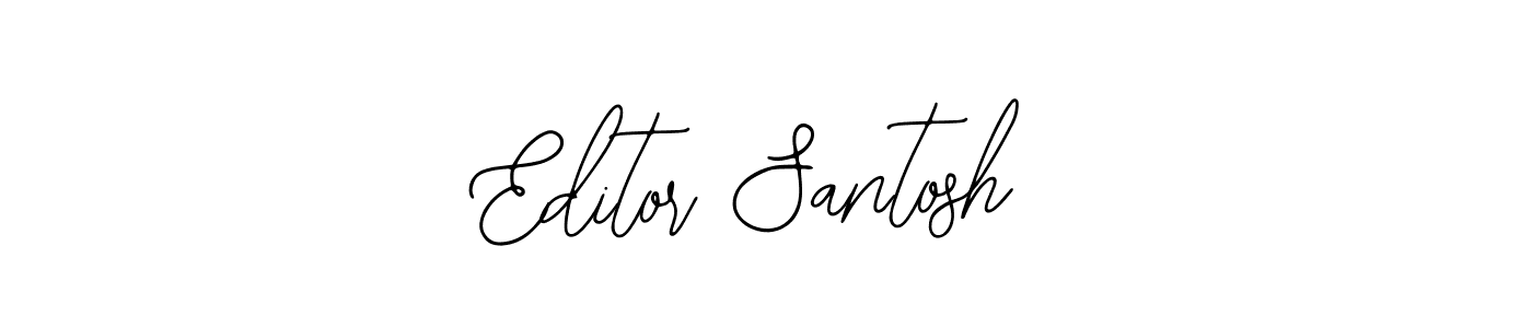 How to make Editor Santosh signature? Bearetta-2O07w is a professional autograph style. Create handwritten signature for Editor Santosh name. Editor Santosh signature style 12 images and pictures png