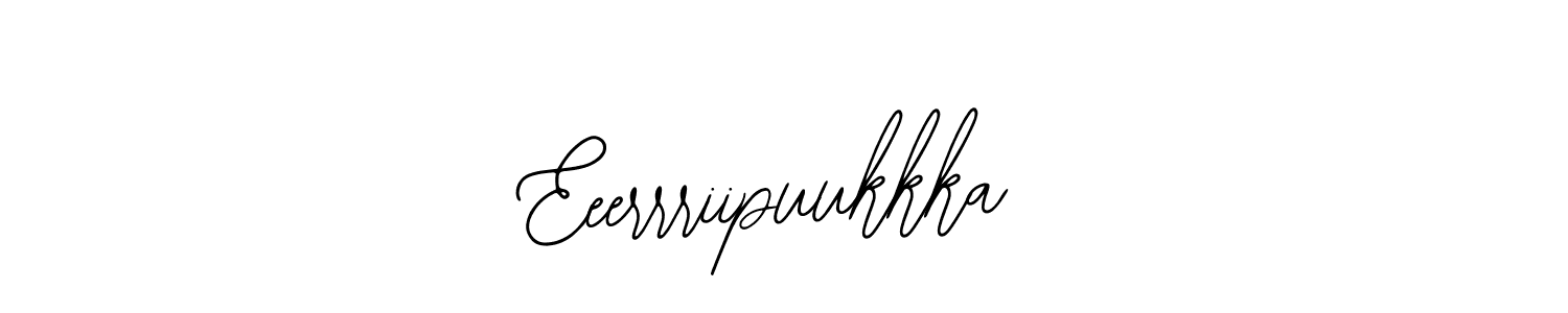 Eeerrriipuukkka stylish signature style. Best Handwritten Sign (Bearetta-2O07w) for my name. Handwritten Signature Collection Ideas for my name Eeerrriipuukkka. Eeerrriipuukkka signature style 12 images and pictures png