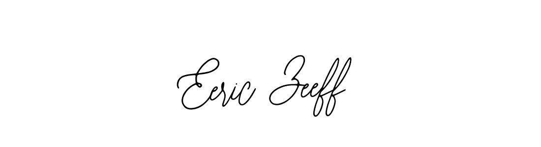 You should practise on your own different ways (Bearetta-2O07w) to write your name (Eeric Zeeff) in signature. don't let someone else do it for you. Eeric Zeeff signature style 12 images and pictures png
