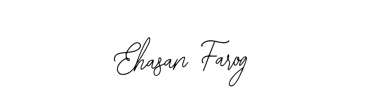 How to make Ehasan Farog name signature. Use Bearetta-2O07w style for creating short signs online. This is the latest handwritten sign. Ehasan Farog signature style 12 images and pictures png