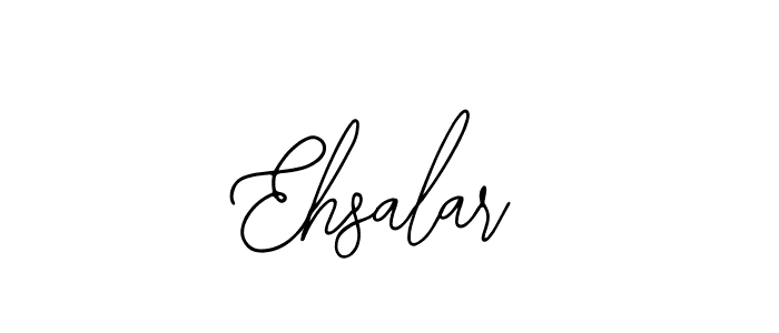 How to make Ehsalar name signature. Use Bearetta-2O07w style for creating short signs online. This is the latest handwritten sign. Ehsalar signature style 12 images and pictures png