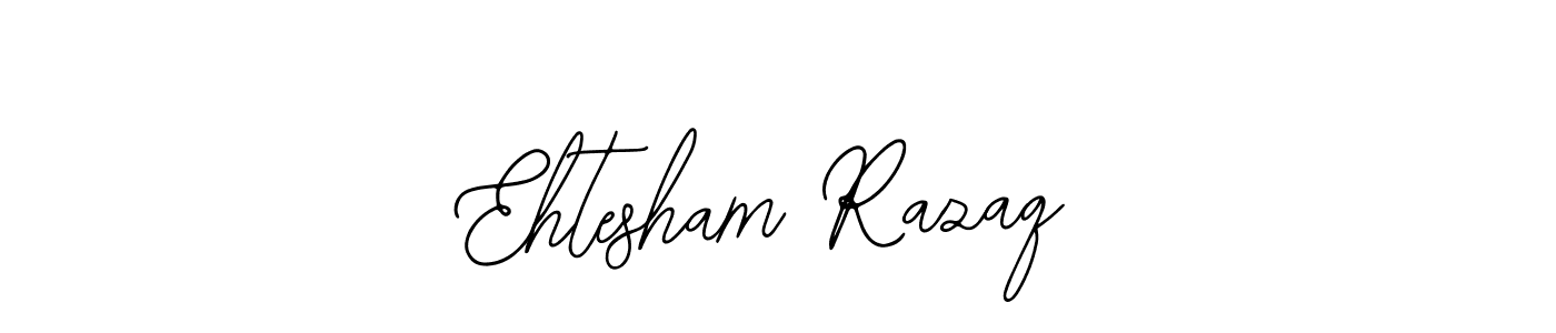 How to make Ehtesham Razaq name signature. Use Bearetta-2O07w style for creating short signs online. This is the latest handwritten sign. Ehtesham Razaq signature style 12 images and pictures png