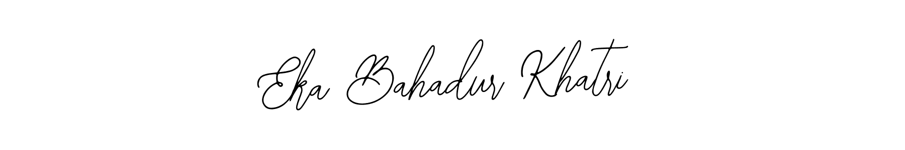 Make a beautiful signature design for name Eka Bahadur Khatri. With this signature (Bearetta-2O07w) style, you can create a handwritten signature for free. Eka Bahadur Khatri signature style 12 images and pictures png