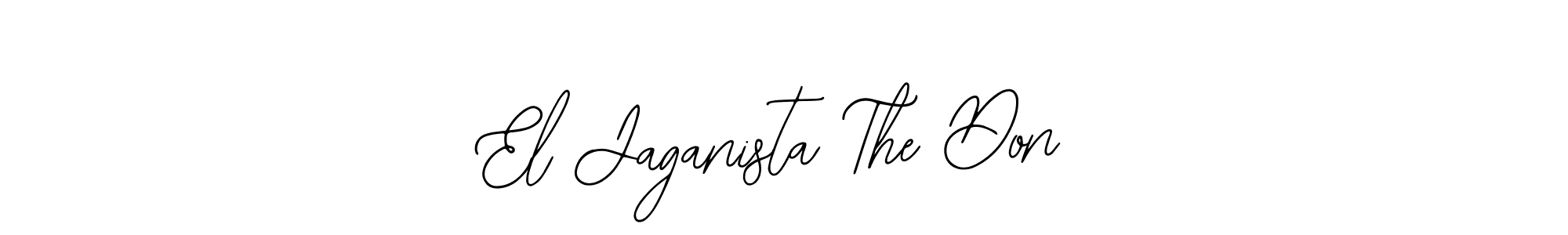 You should practise on your own different ways (Bearetta-2O07w) to write your name (El Jaganista The Don) in signature. don't let someone else do it for you. El Jaganista The Don signature style 12 images and pictures png