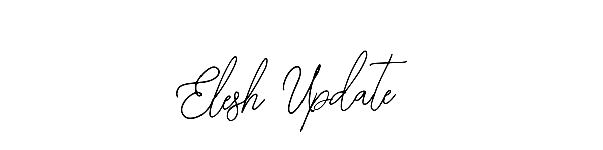 Make a beautiful signature design for name Elesh Update. With this signature (Bearetta-2O07w) style, you can create a handwritten signature for free. Elesh Update signature style 12 images and pictures png