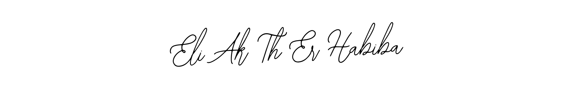 You should practise on your own different ways (Bearetta-2O07w) to write your name (Eli Ak Th Er Habiba) in signature. don't let someone else do it for you. Eli Ak Th Er Habiba signature style 12 images and pictures png