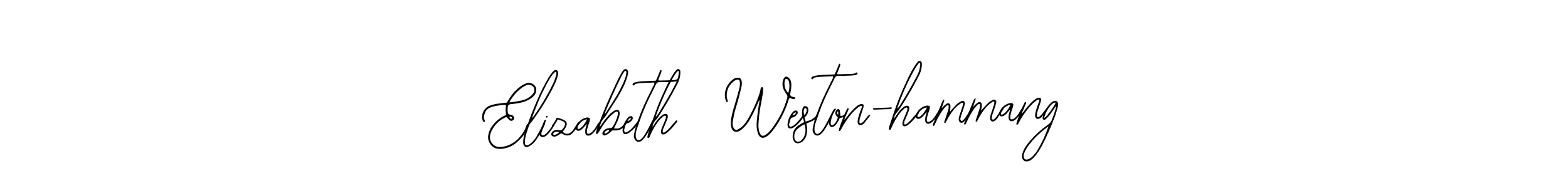 Also we have Elizabeth  Weston-hammang name is the best signature style. Create professional handwritten signature collection using Bearetta-2O07w autograph style. Elizabeth  Weston-hammang signature style 12 images and pictures png