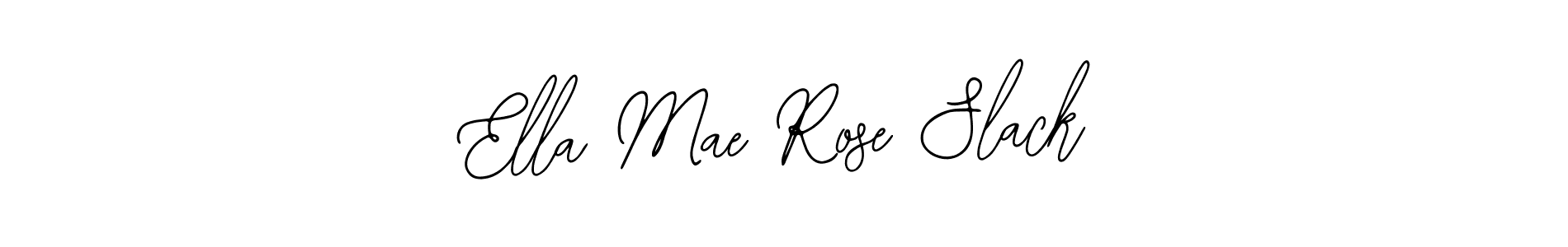 How to make Ella Mae Rose Slack signature? Bearetta-2O07w is a professional autograph style. Create handwritten signature for Ella Mae Rose Slack name. Ella Mae Rose Slack signature style 12 images and pictures png