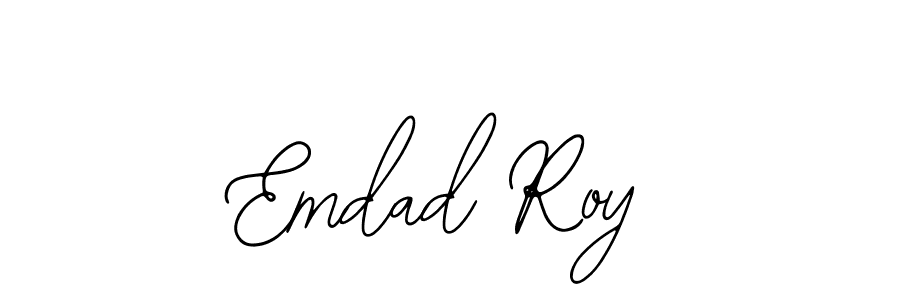 You should practise on your own different ways (Bearetta-2O07w) to write your name (Emdad Roy) in signature. don't let someone else do it for you. Emdad Roy signature style 12 images and pictures png