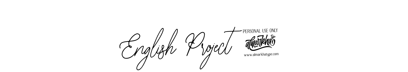 You should practise on your own different ways (Bearetta-2O07w) to write your name (English Project 2) in signature. don't let someone else do it for you. English Project 2 signature style 12 images and pictures png