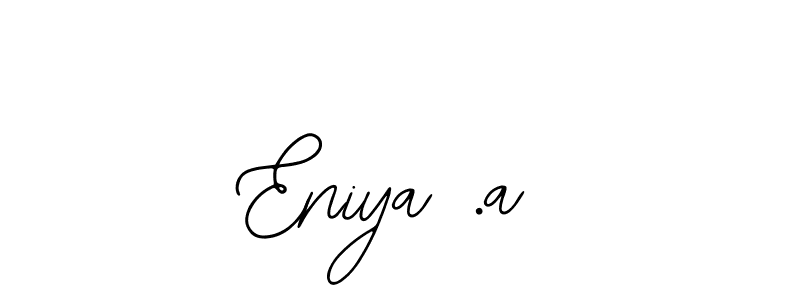 Check out images of Autograph of Eniya .a name. Actor Eniya .a Signature Style. Bearetta-2O07w is a professional sign style online. Eniya .a signature style 12 images and pictures png