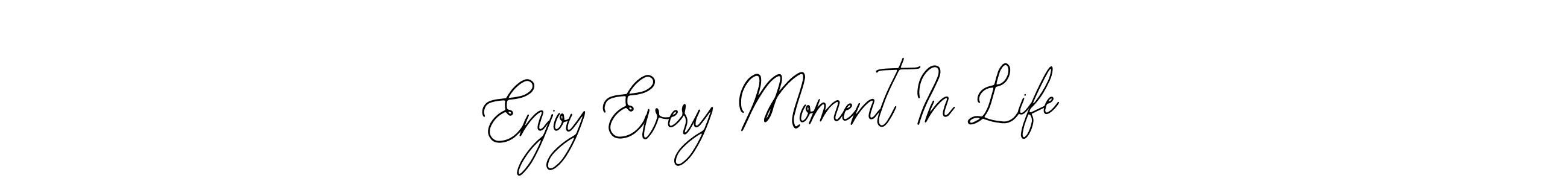 How to make Enjoy Every Moment In Life name signature. Use Bearetta-2O07w style for creating short signs online. This is the latest handwritten sign. Enjoy Every Moment In Life signature style 12 images and pictures png
