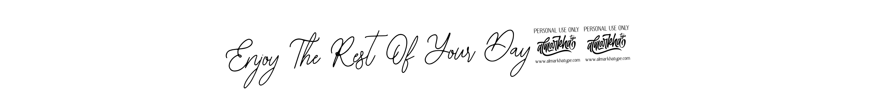 Make a short Enjoy The Rest Of Your Day!! signature style. Manage your documents anywhere anytime using Bearetta-2O07w. Create and add eSignatures, submit forms, share and send files easily. Enjoy The Rest Of Your Day!! signature style 12 images and pictures png