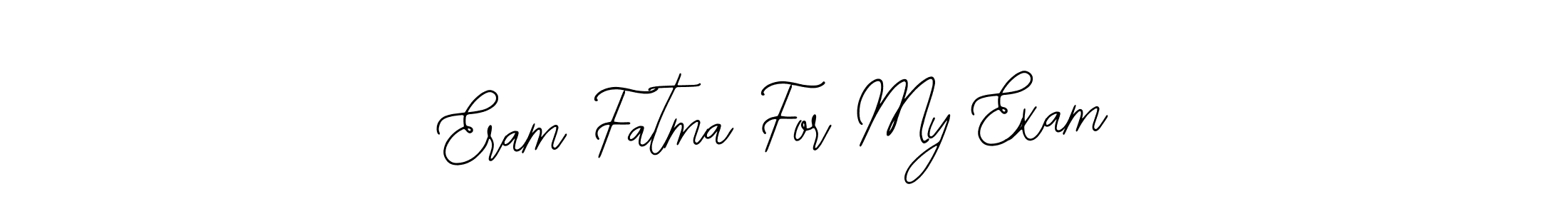 Best and Professional Signature Style for Eram Fatma For My Exam. Bearetta-2O07w Best Signature Style Collection. Eram Fatma For My Exam signature style 12 images and pictures png