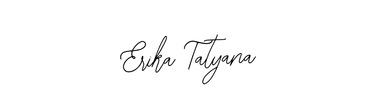 Once you've used our free online signature maker to create your best signature Bearetta-2O07w style, it's time to enjoy all of the benefits that Erika Tatyana name signing documents. Erika Tatyana signature style 12 images and pictures png