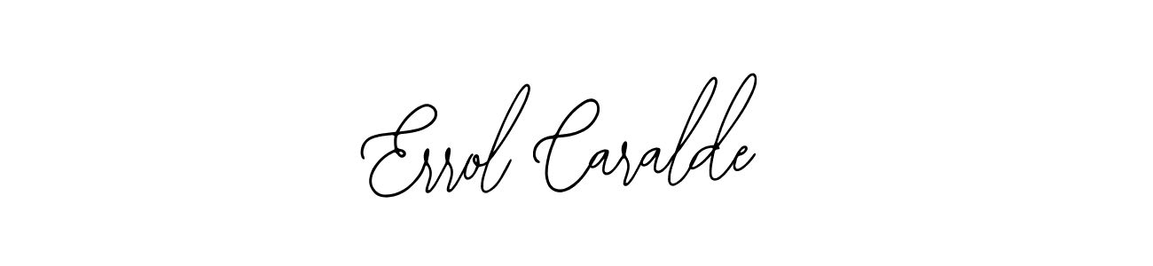 Use a signature maker to create a handwritten signature online. With this signature software, you can design (Bearetta-2O07w) your own signature for name Errol Caralde. Errol Caralde signature style 12 images and pictures png