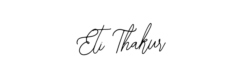 Make a beautiful signature design for name Eti Thakur. With this signature (Bearetta-2O07w) style, you can create a handwritten signature for free. Eti Thakur signature style 12 images and pictures png